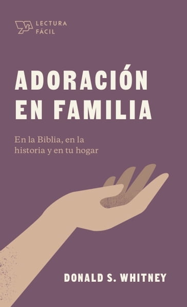 Adoración en familia - Donald S. Whitney