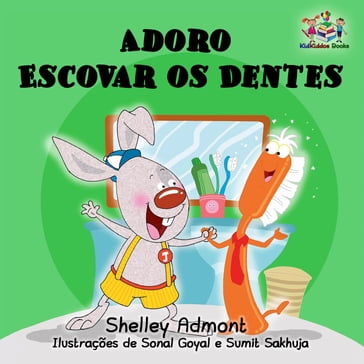 Adoro Escovar os Dentes - Shelley Admont - KidKiddos Books
