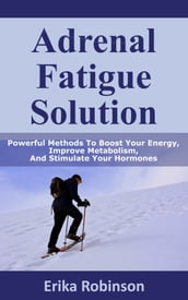 Adrenal Fatigue Solution