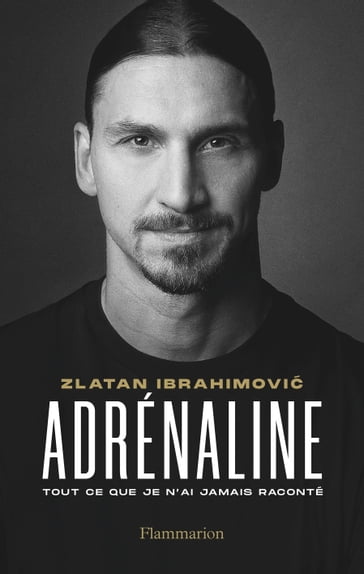 Adrénaline - Zlatan Ibrahimovic