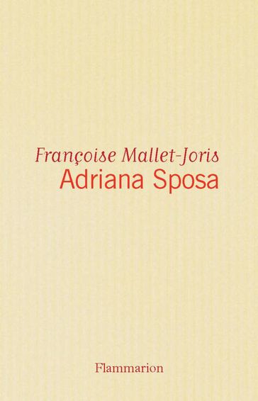 Adriana Sposa - Françoise Mallet-Joris