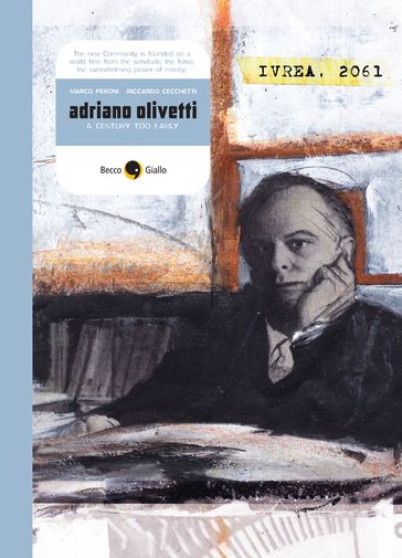 Adriano Olivetti, a century too early - Riccardo Cecchetti - Marco Peroni