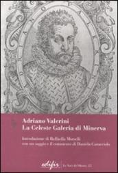 Adriano Valerini. La Celeste Galeria di Minerva