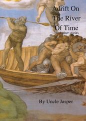 Adrift On The River Of Time and other stories