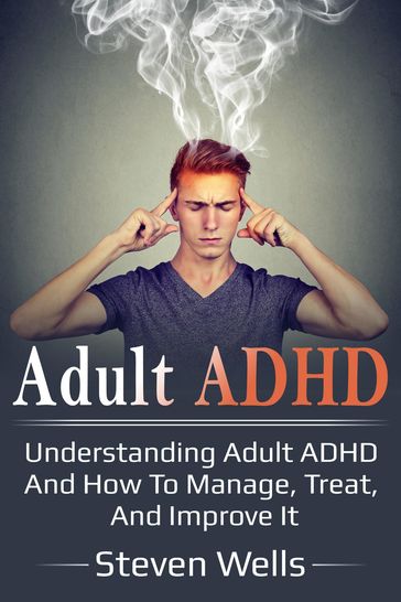 Adult ADHD - Steven Wells