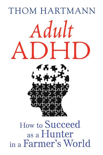 Adult ADHD - Thom Hartmann