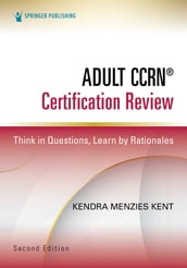 Adult CCRN® Certification Review, Second Edition