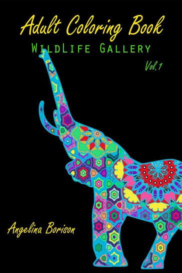 Adult Coloring Book : Wild Life Gallery - Angelina Borison