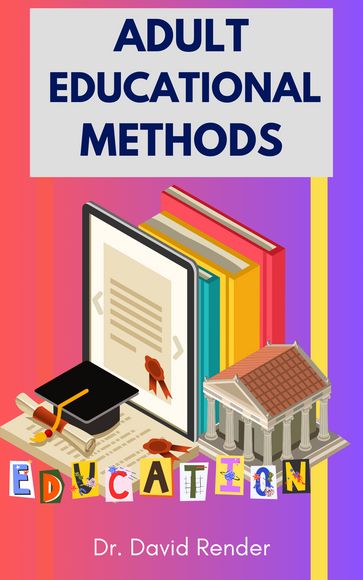 Adult Educational Methods - David Render