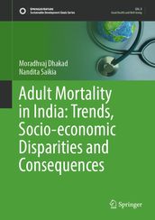 Adult Mortality in India: Trends, Socio-economic Disparities and Consequences