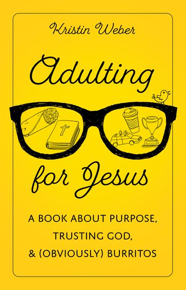 Adulting for Jesus - Kristin Weber