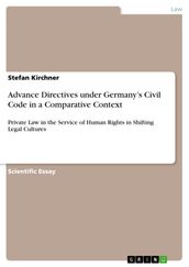 Advance Directives under Germany s Civil Code in a Comparative Context