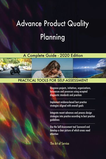 Advance Product Quality Planning A Complete Guide - 2020 Edition - Gerardus Blokdyk