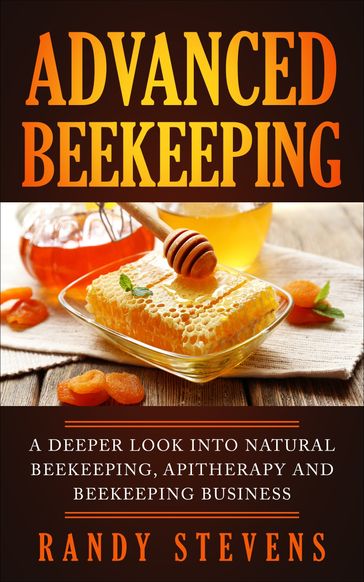 Advanced Beekeeping - Randy Stevens