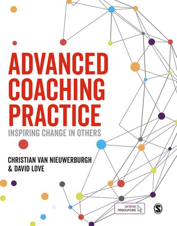 Advanced Coaching Practice - Christian van Nieuwerburgh - David Love