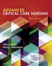 Advanced Critical Care Nursing - E-Book