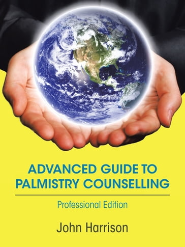 Advanced Guide to Palmistry Counselling - John Harrison