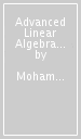 Advanced Linear Algebra with Applications