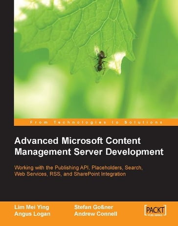 Advanced Microsoft Content Management Server Development - Andrew Connell - Angus Logan - Lim Mei Ying