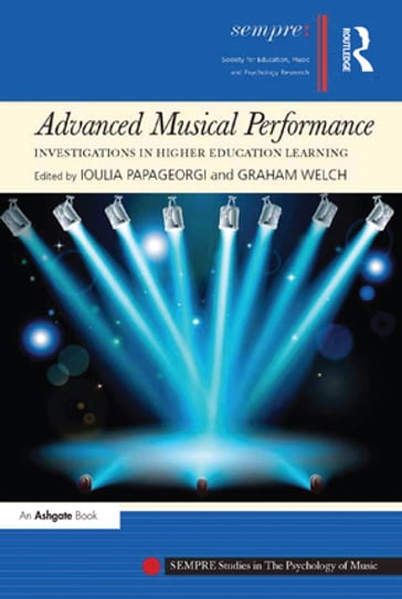 Advanced Musical Performance: Investigations in Higher Education Learning - Graham Welch