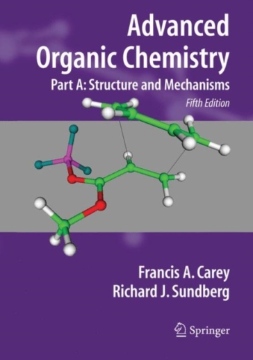 Advanced Organic Chemistry - Francis A. Carey - Richard J. Sundberg