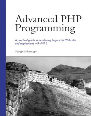 Advanced PHP Programming - George Schlossnagle