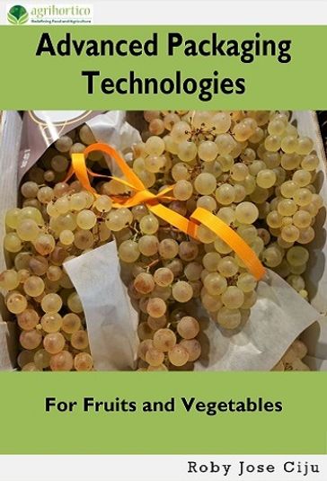 Advanced Packaging Technologies For Fruits and Vegetables - ROBY JOSE CIJU