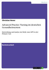 Advanced Practice Nursing im deutschen Gesundheitssystem