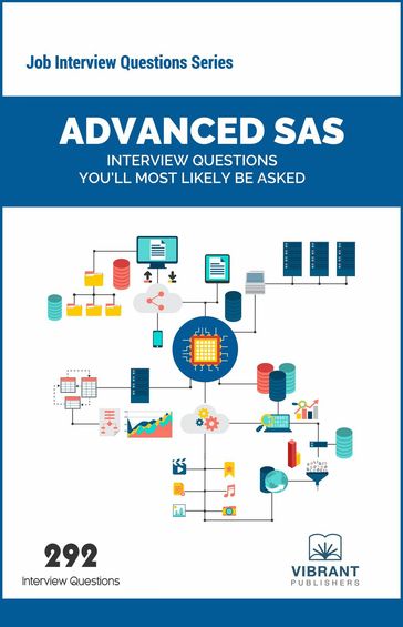 Advanced SAS Interview Questions You'll Most Likely Be Asked - Vibrant Publishers