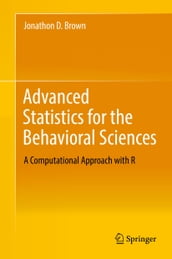 Advanced Statistics for the Behavioral Sciences