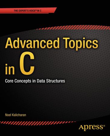 Advanced Topics in C - Noel Kalicharan