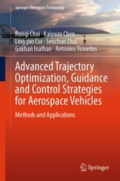Advanced Trajectory Optimization, Guidance and Control Strategies for Aerospace Vehicles