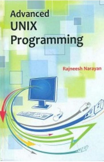 Advanced Unix Programming - Rajneesh Narayan