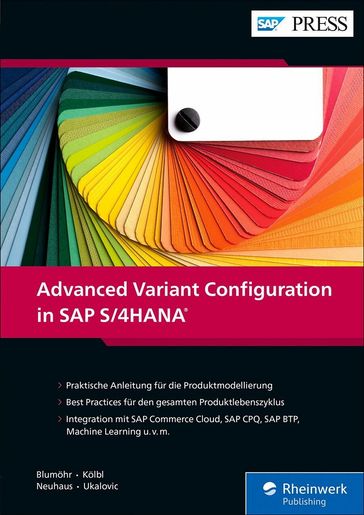 Advanced Variant Configuration in SAP S/4HANA - Andreas Kolbl - Uwe Blumohr - Marin Ukalovic - Michael Neuhaus