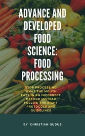 Advanced and Developed Food Science: Food Processing