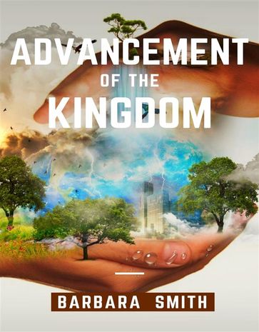 Advancement of the Kingdom - Barbara Smith