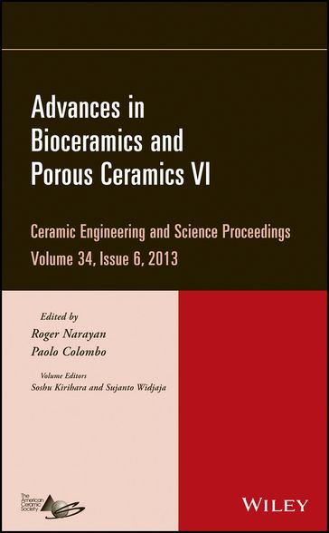 Advances in Bioceramics and Porous Ceramics VI, Volume 34, Issue 6 - Soshu Kirihara - Sujanto Widjaja