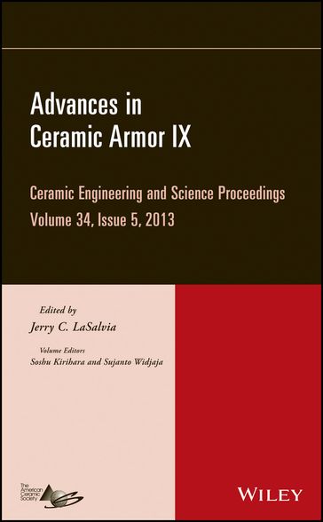 Advances in Ceramic Armor IX, Volume 34, Issue 5 - Soshu Kirihara - Sujanto Widjaja