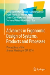 Advances in Ergonomic Design of Systems, Products and Processes