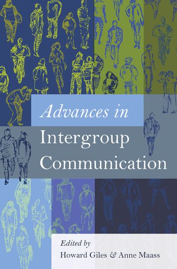 Advances in Intergroup Communication - Howard Giles - Anne Maass