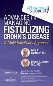 Advances in Managing Fistulizing Crohn s Disease