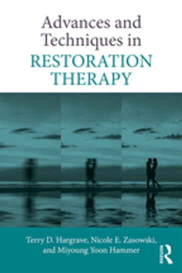 Advances and Techniques in Restoration Therapy - Miyoung Yoon Hammer - Nicole E. Zasowski - Terry D. Hargrave