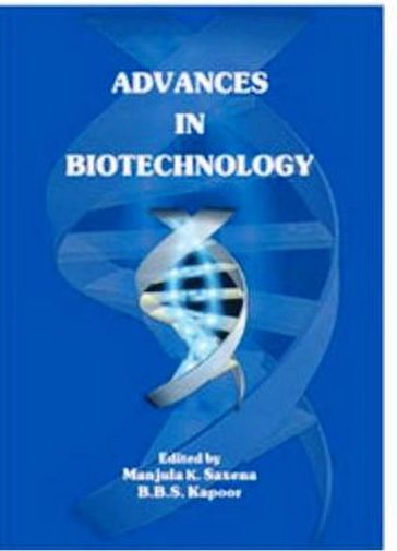 Advances in Biotechnology - B.B.S. Kapoor - Manjula K Saxena