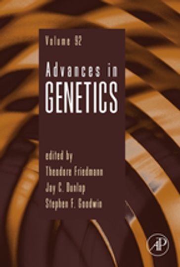 Advances in Genetics - Theodore Friedmann - Stephen F. Goodwin - Jay C. Dunlap