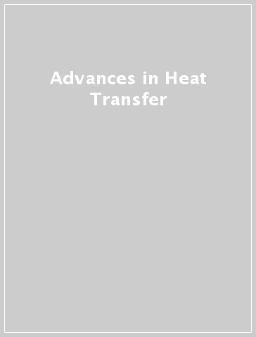 Advances in Heat Transfer