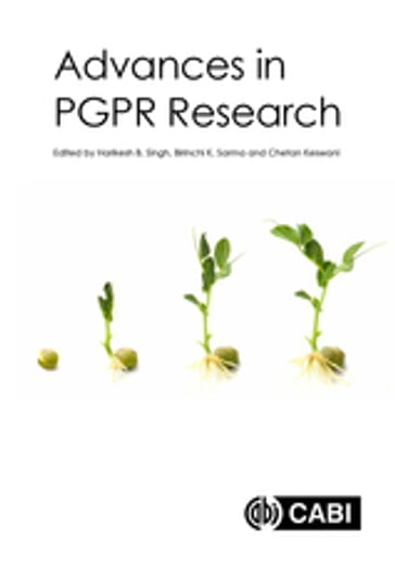 Advances in PGPR Research - Adrien Biessy - Angela Cristina Ikeda - Antonio Castellano-Hinojosa - Anupam Maharshi - Betina Cecilia Agaras - Deepika Goyal - Diwakar Kandula - Dmitri V. Mavrodi - Dr Chetan Keswani - E.J. Bedmar - Elisabetta Franchi - Fabiola Padilla Arizmendi - Fatima Berenice Salazar-Badillo - Gagan Kumar - Gautam Anand - Guillermo Nogueira-López - Jesús Salvador López-Bucio - Jorge Armando Mauricio-Castillo - Jose López-Bucio - Kartikay Bisen - Laith K. Tawfeeq Al-Ani - Madhu Kamle - Manish Kumar Dubey - Manoj Kumar Chitara - Mansi Bakshi - Marieta Marin Bruzos - Martin Filion - María Fernanda Nieto-Jacobo - Natalia Cripps-Guazzone - Niladri Chaudhry - P.C. Abhilash - Pooja Choudhary - Pradeep Kumar - Pradeep Kumar Dubey - Punam Kumari - Rafael Jorge Leon Marcillo - Rama Kant Dubey - Randy Ortiz-Castro - Richard Daniel Lally - Robert Hill - Robert Lawry - Sheikh Adil Edirisi - Shrikant S. Mantri - Vasvi Chaudhry - Virendra S. Bisaria