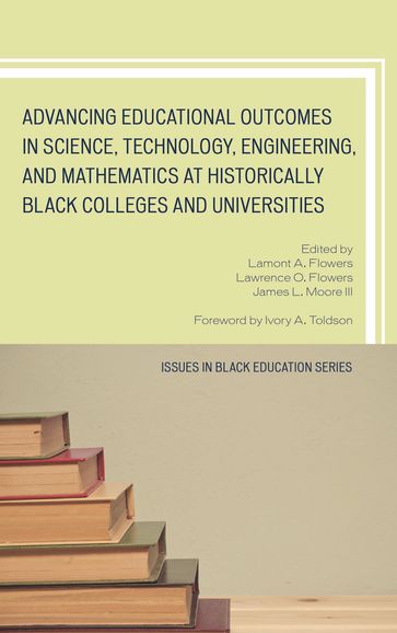 Advancing Educational Outcomes in Science, Technology, Engineering, and Mathematics at Historically Black Colleges and Universities - Abul Pitre - Fayetteville State University - North Carolina