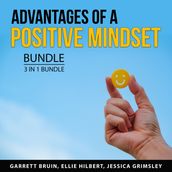Advantages of a Positive Mindset Bundle, 3 in 1 Bundle: