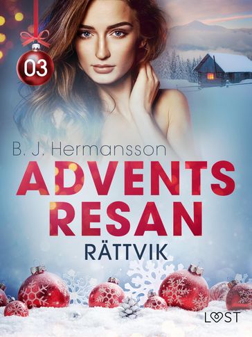 Adventsresan 3: Rättvik - erotisk adventskalender - B. J. Hermansson