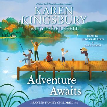Adventure Awaits - Karen Kingsbury - Tyler Russell